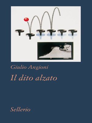 cover image of Il dito alzato